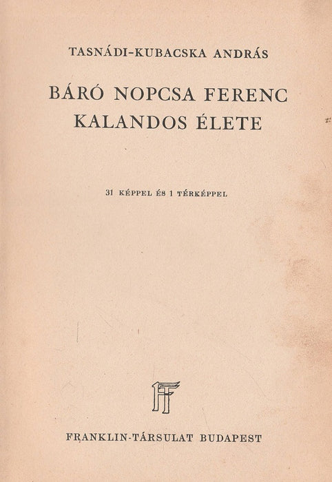 Báró Nopcsa Ferenc kalandos élete