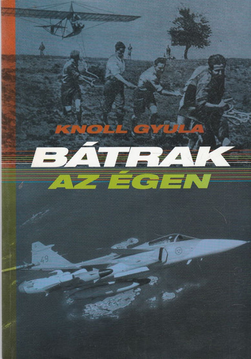 Bátrak az égen