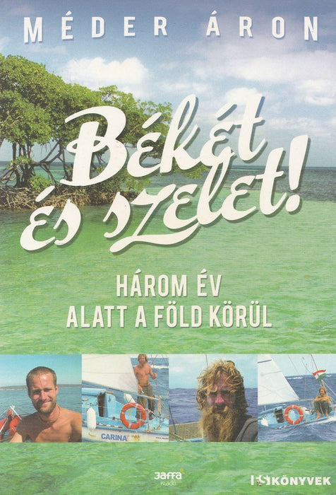 Békét és szelet!