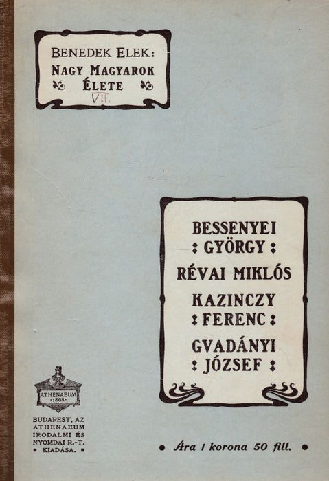 Nagy magyarok élete VII.