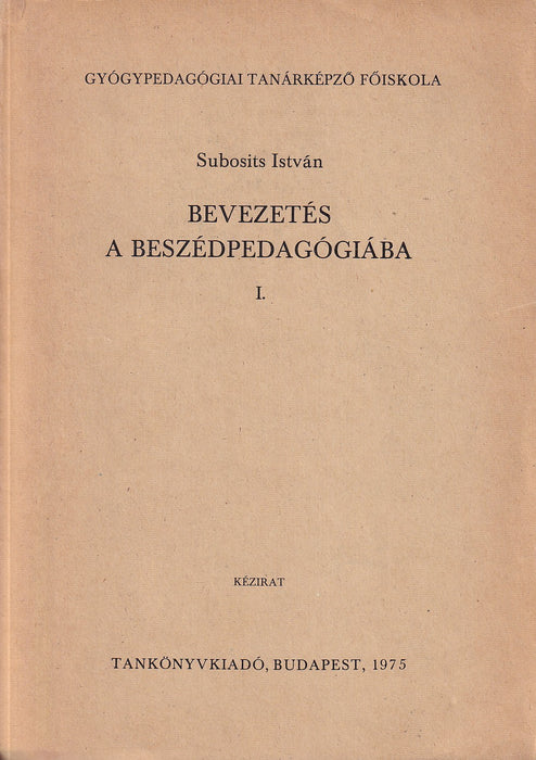 Bevezetés a beszédpedagógiába I-III.