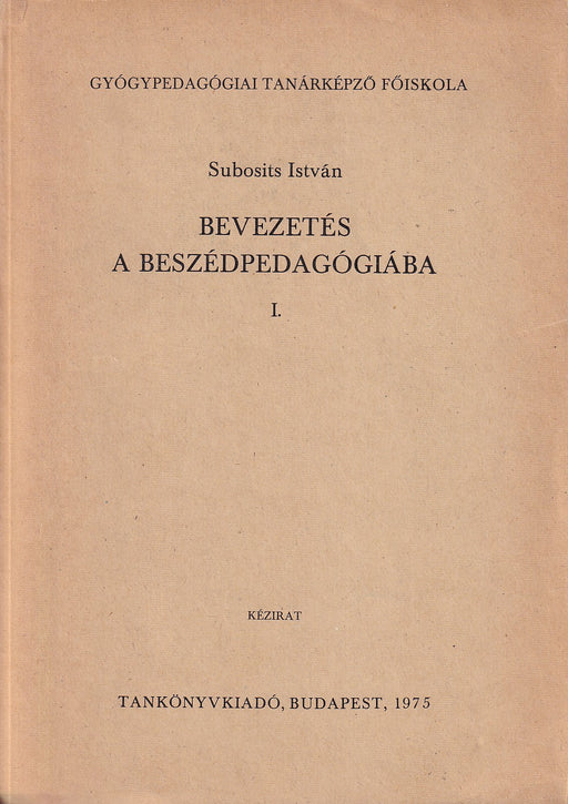 Bevezetés a beszédpedagógiába I-III.