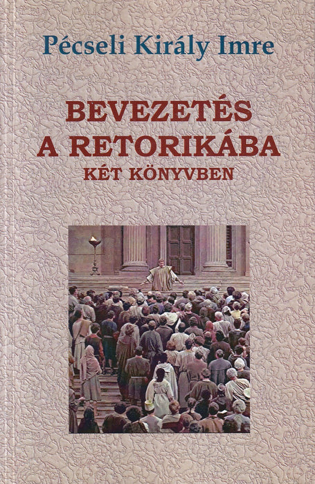 Bevezetés a retorikába két könyvben