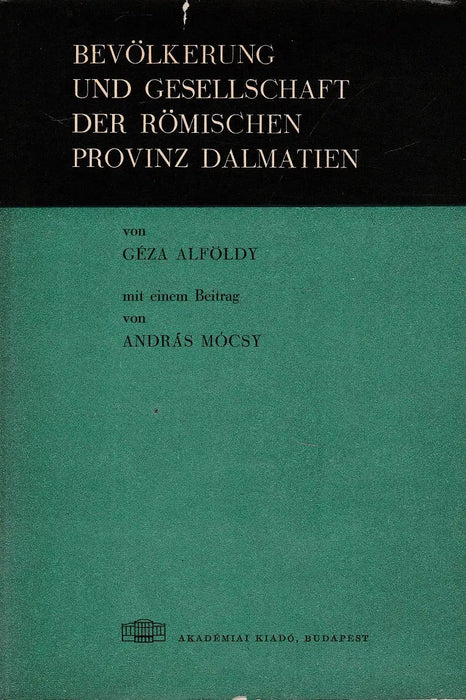 Bevölkerung und Gesellschaft der römischen Provinz Dalmatien