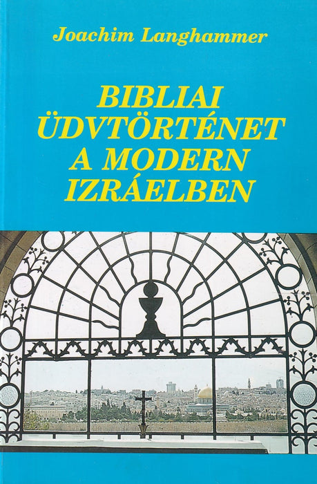 Bibliai üdvtörténet a modern Izráelben