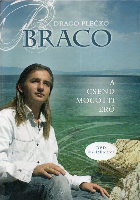 Braco - A csend mögötti erő