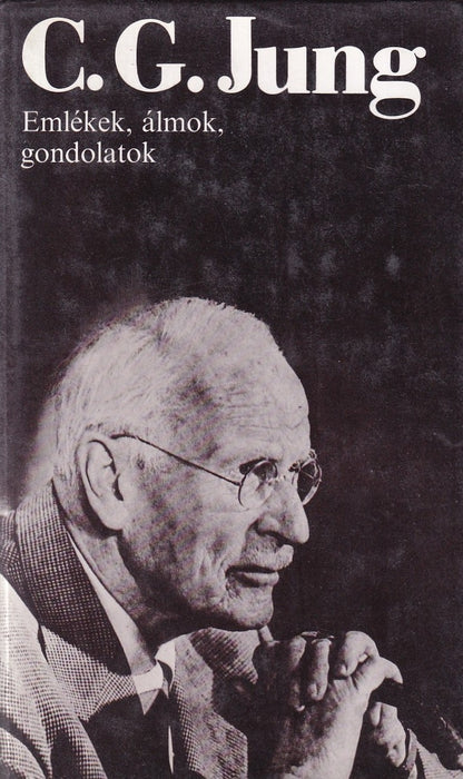 C. G. Jung Emlékek, álmok, gondolatok