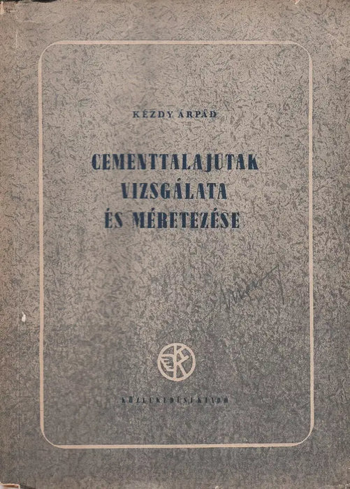 Cementtalajutak vizsgálata és méretezése