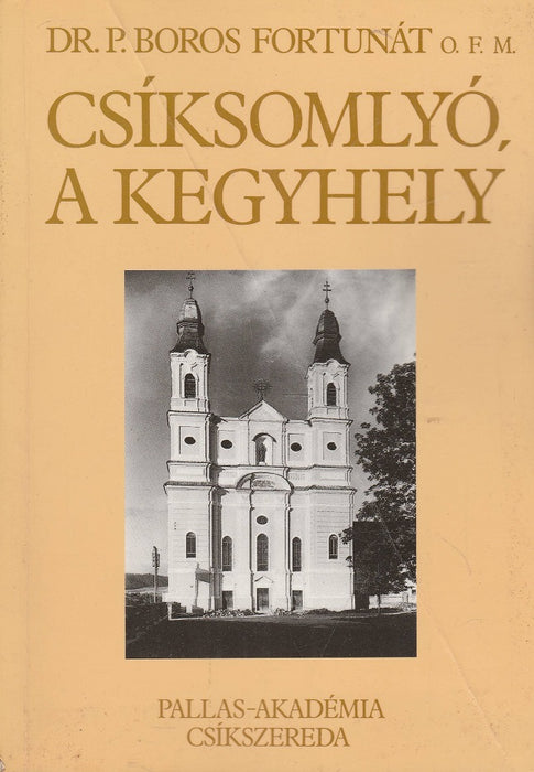 Csíksomlyó, a kegyhely