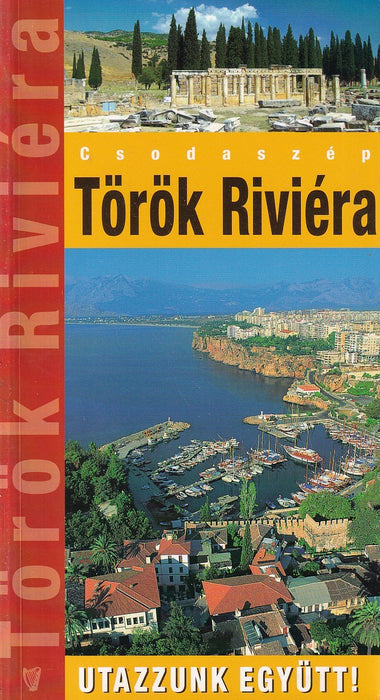 Csodaszép Török Riviéra