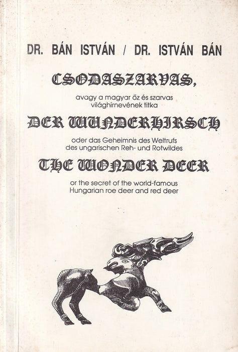 Csodaszarvas - Der Wunderhirsch - The Wonder Deer