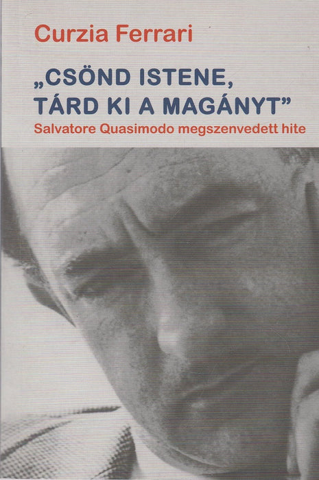 "Csönd istene, tárd ki a magányt!"