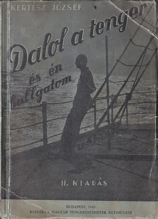 Dalol a tenger és én hallgatom