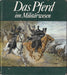 Das Pferd im Militärwesen