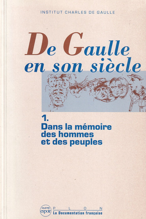 De Gaulle en son siécle 1-2.