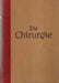 Die Chirurgie I–VI.