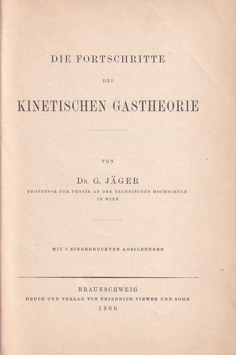 Die Fortschritte der kinetischen Gastheorie