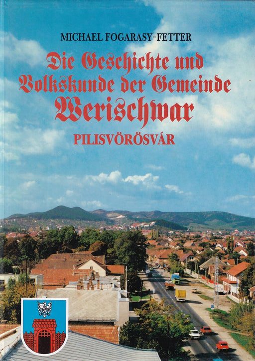 Die Geschichte und Volkskunde der Gemeinde Werischwar