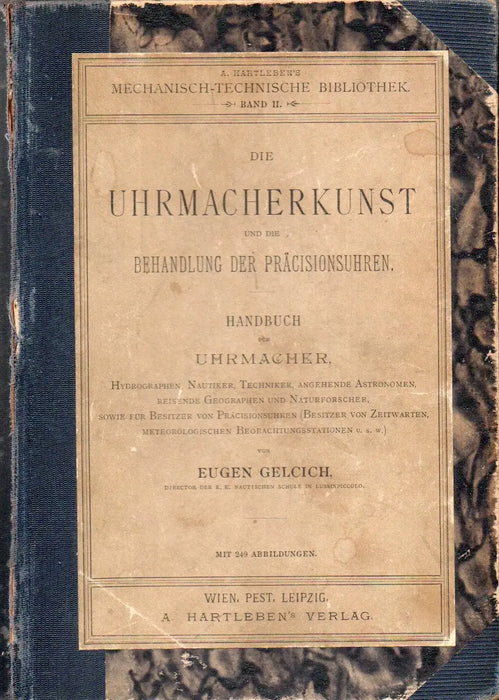 Die Uhrmacherkunst und die Behandlung der Präcisionsuhren