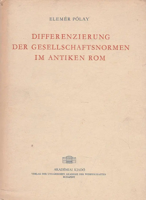 Differenzierung der Gesellschaftsnormen im antiken Rom