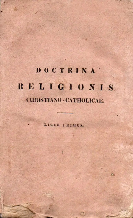 Doctrina religionis christiano-catholicae I.
