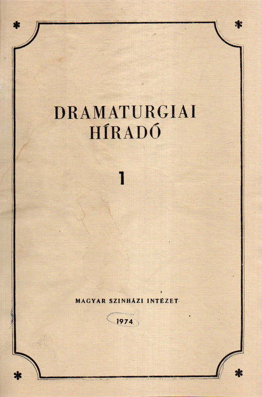 Dramaturgiai Híradó 1974/1-10.