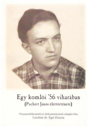 Egy komlói '56 viharában
