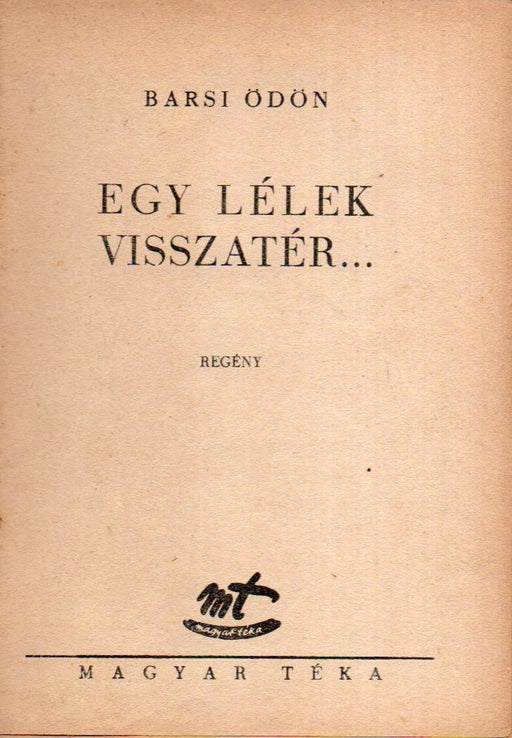 Egy lélek visszatér...