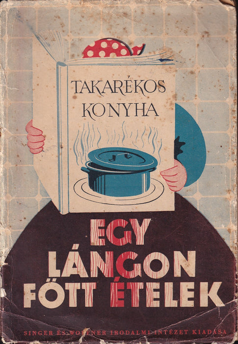 Egy lángon főtt ételek