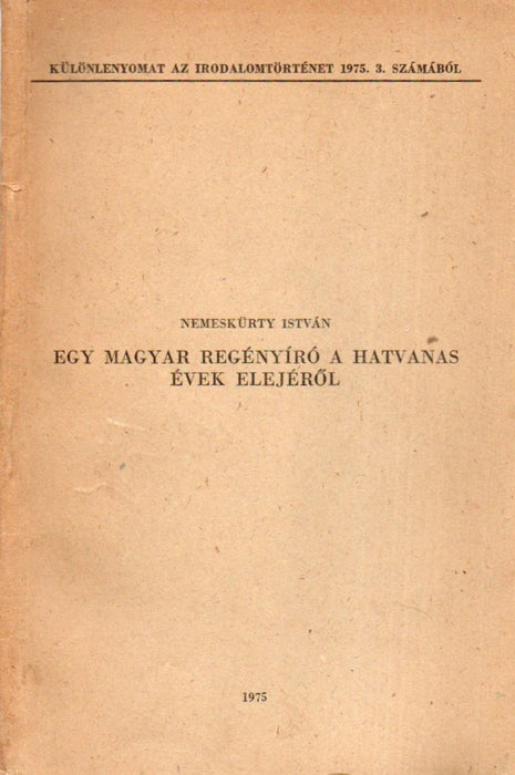 Egy magyar regényíró a hatvanas évek elejéről