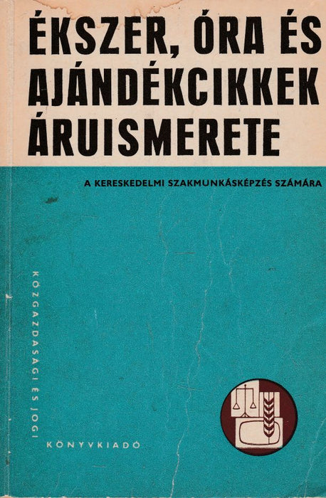 Ékszer, óra és ajándékcikkek áruismerete