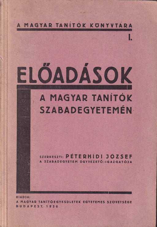 Előadások a magyar tanítók szabadegyetemén