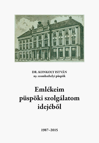 Emlékeim püspöki szolgálatom idejéből