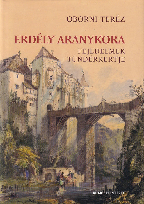 Erdély aranykora