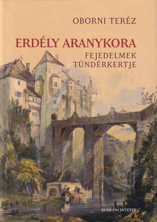 Erdély aranykora