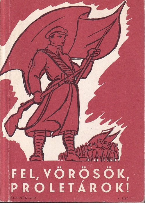 Fel, vörösök, proletárok!