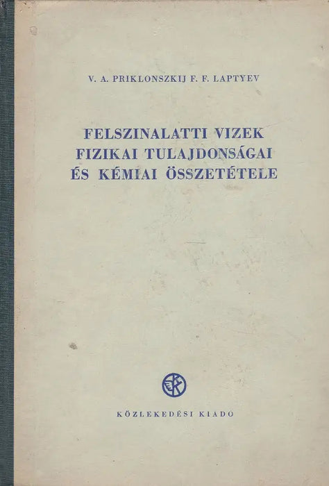 Felszínalatti vizek fizikai tulajdonságai és kémiai összetétele