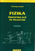 Fizika összefoglaló és példatár