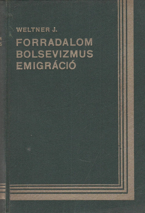 Forradalom, bolsevizmus, emigráció