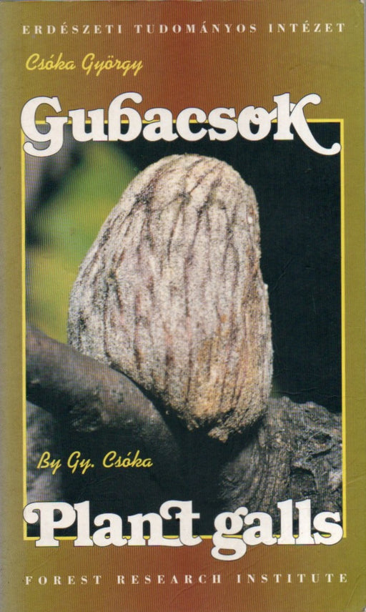 Gubacsok - Plant galls