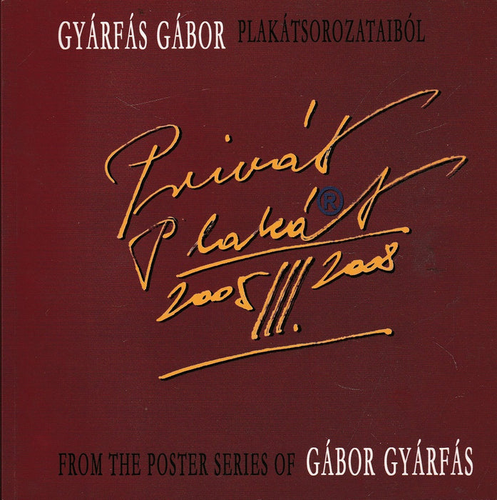 Gyárfás Gábor plakátsorozataiból - From the Poster Series of Gábor Gyárfás