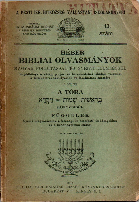 Héber bibliai olvasmányok magyar fordítással és nyelvi elemzéssel I.