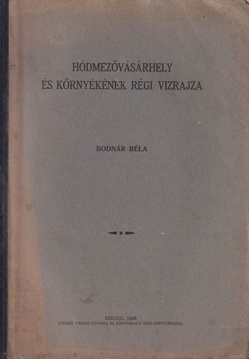 Hódmezővásárhely és környékének régi vizrajza