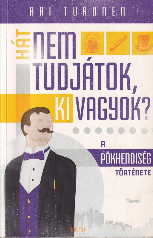 Hát nem tudjátok, ki vagyok?
