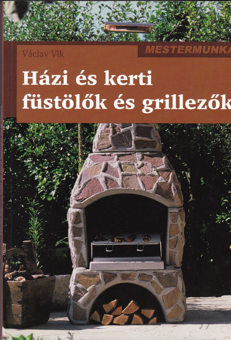 Házi és kerti füstölők és grillezők