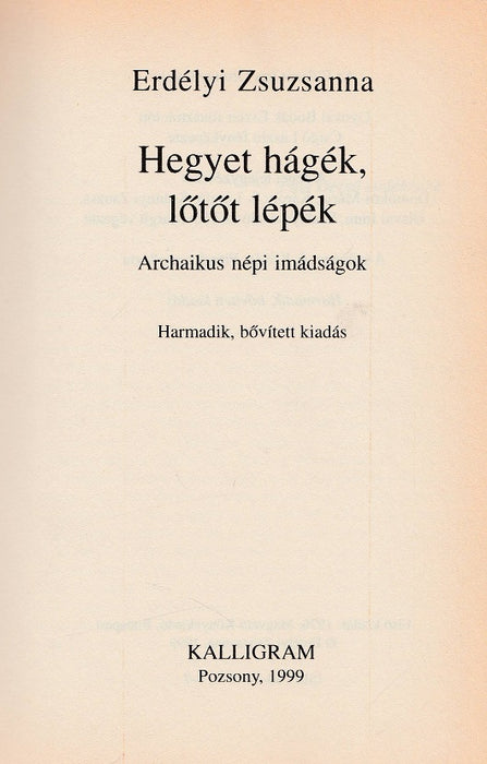 Hegyet hágék, lőtőt lépék