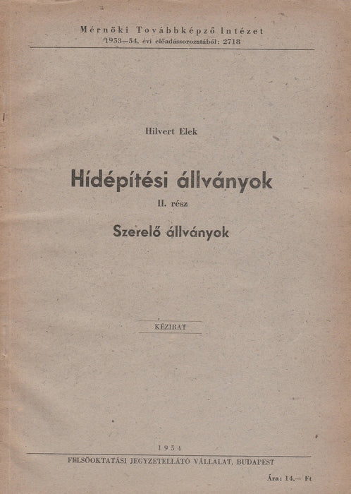 Hídépítési állványok II.