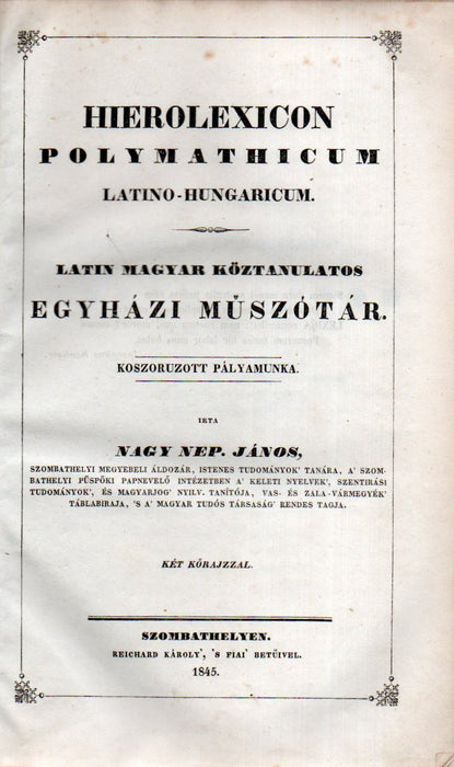 Hierolexicon polymathicum latino-hungaricum - Latin-magyar köztanulatos egyházi műszótár