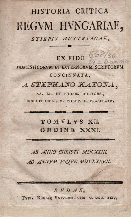 Historia critica regum Hungariae, stirpis Austriacae XII.