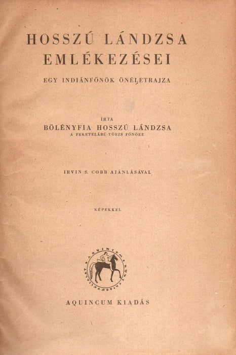 Hosszú Lándzsa emlékezései
